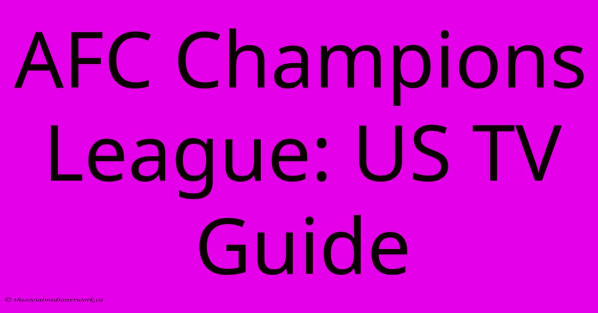 AFC Champions League: US TV Guide AFC Champions League: US TV Guide
