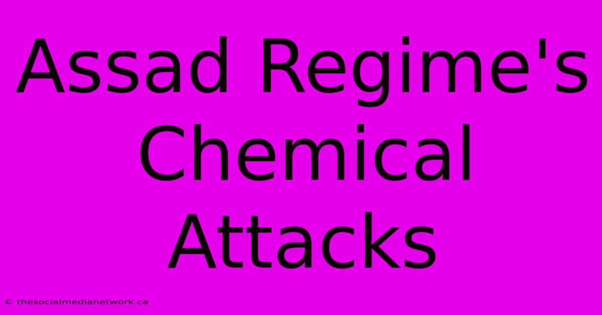 Assad Regime's Chemical Attacks