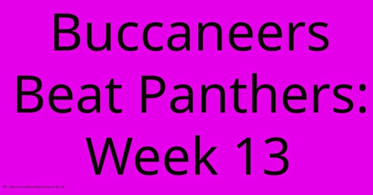 Buccaneers Beat Panthers: Week 13