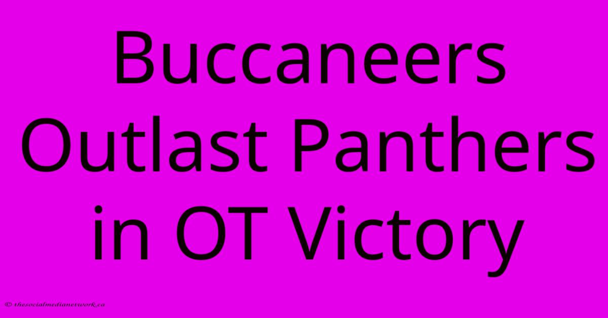 Buccaneers Outlast Panthers In OT Victory