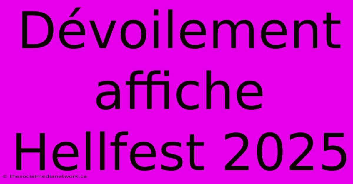 Dévoilement Affiche Hellfest 2025