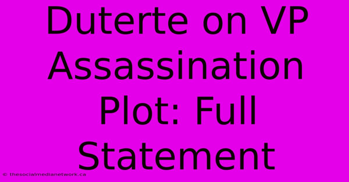 Duterte On VP Assassination Plot: Full Statement