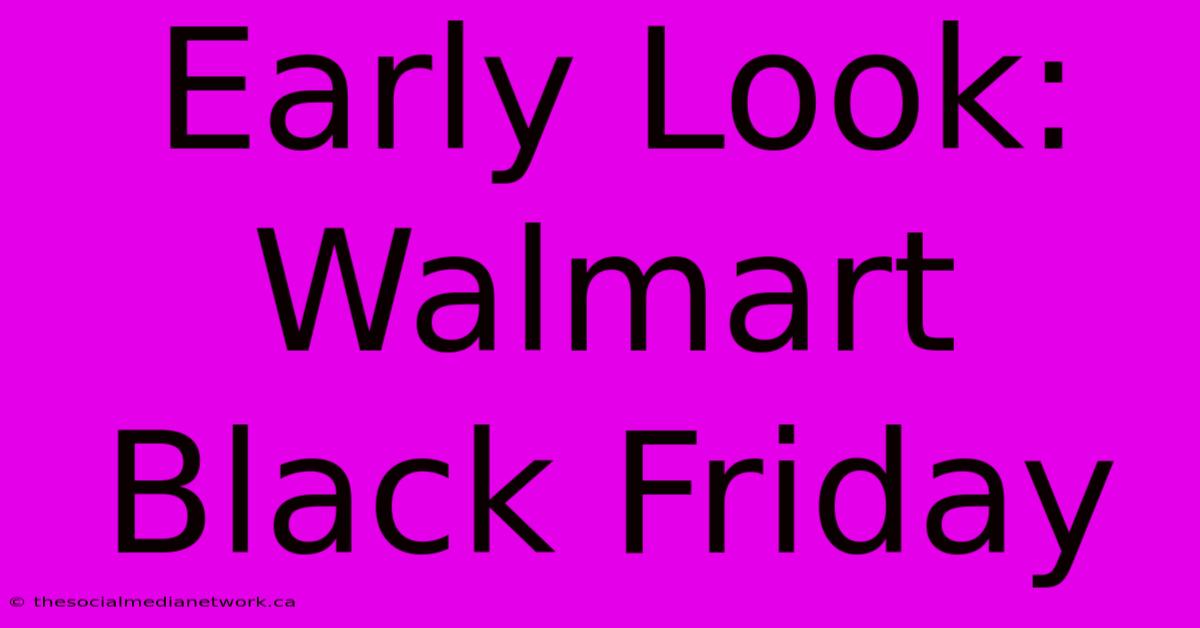 Early Look: Walmart Black Friday