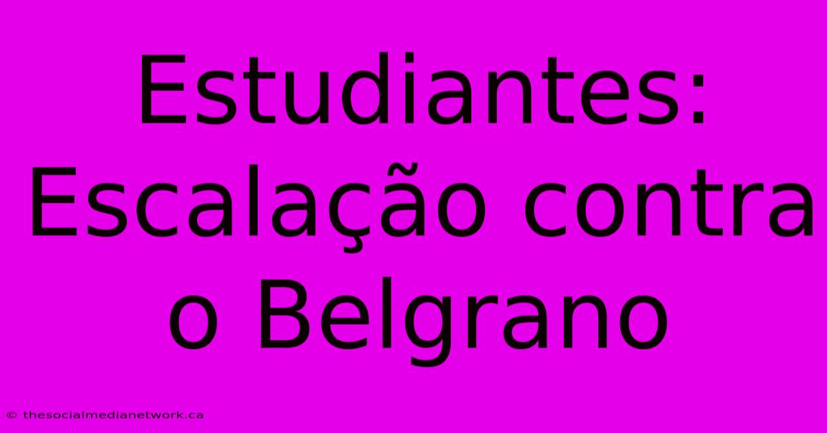 Estudiantes: Escalação Contra O Belgrano