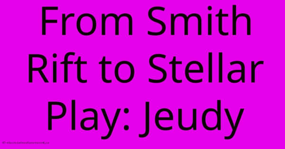 From Smith Rift To Stellar Play: Jeudy