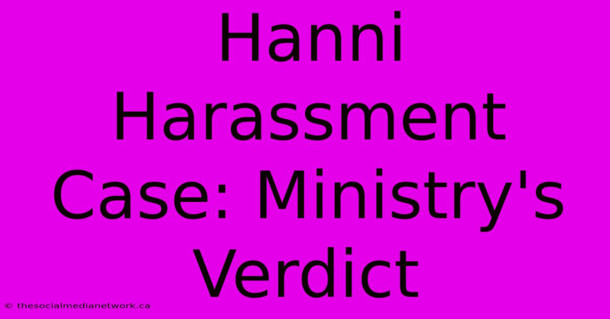 Hanni Harassment Case: Ministry's Verdict