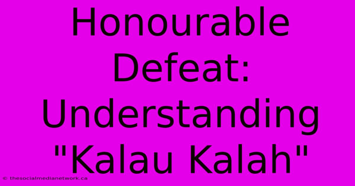 Honourable Defeat:  Understanding 