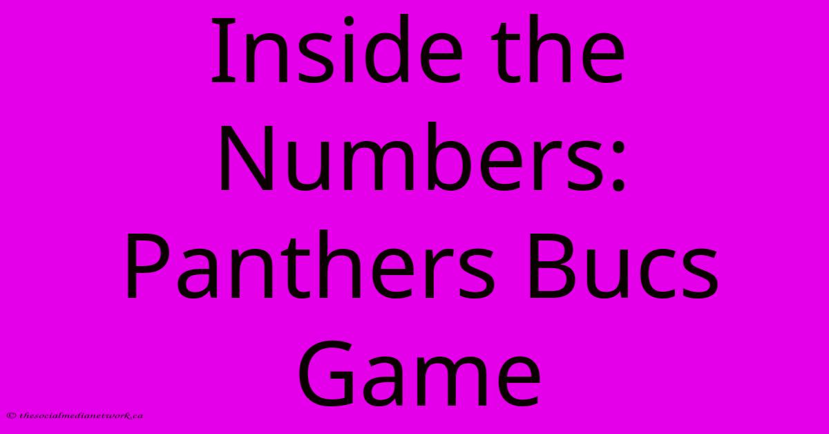 Inside The Numbers: Panthers Bucs Game