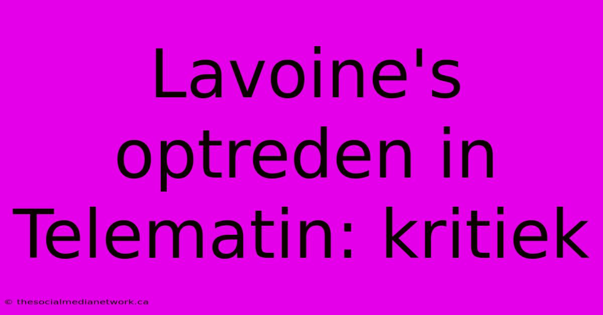 Lavoine's Optreden In Telematin: Kritiek