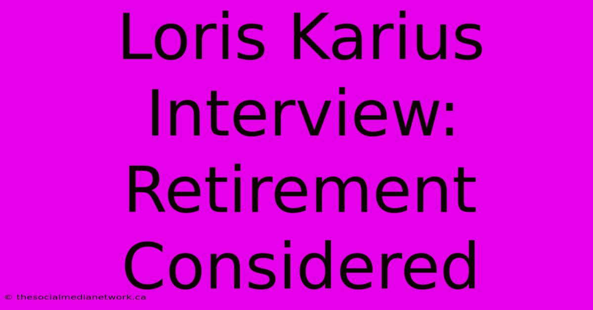 Loris Karius Interview:  Retirement Considered