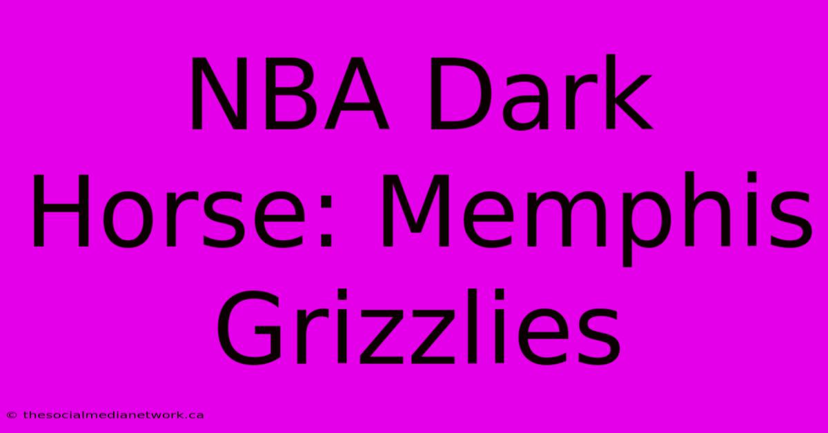 NBA Dark Horse: Memphis Grizzlies