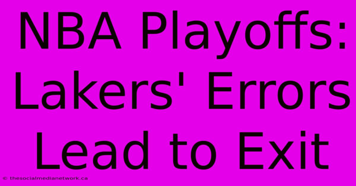 NBA Playoffs: Lakers' Errors Lead To Exit