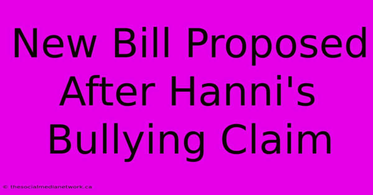 New Bill Proposed After Hanni's Bullying Claim