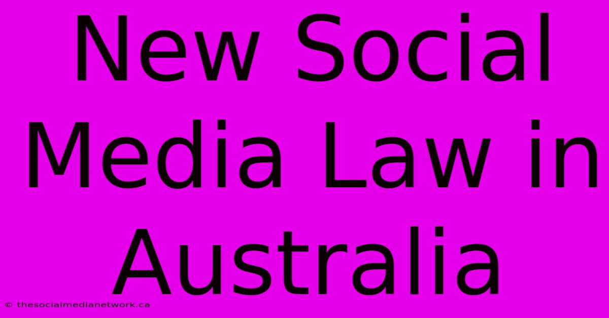 New Social Media Law In Australia