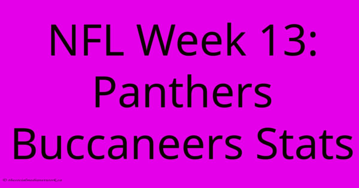 NFL Week 13: Panthers Buccaneers Stats