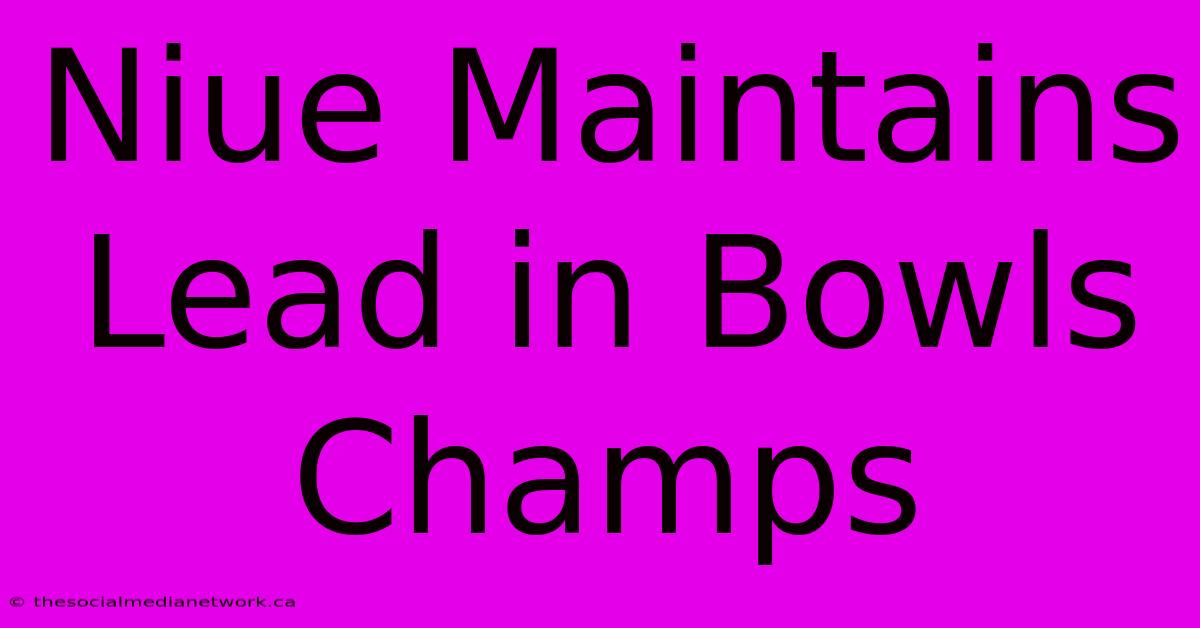 Niue Maintains Lead In Bowls Champs