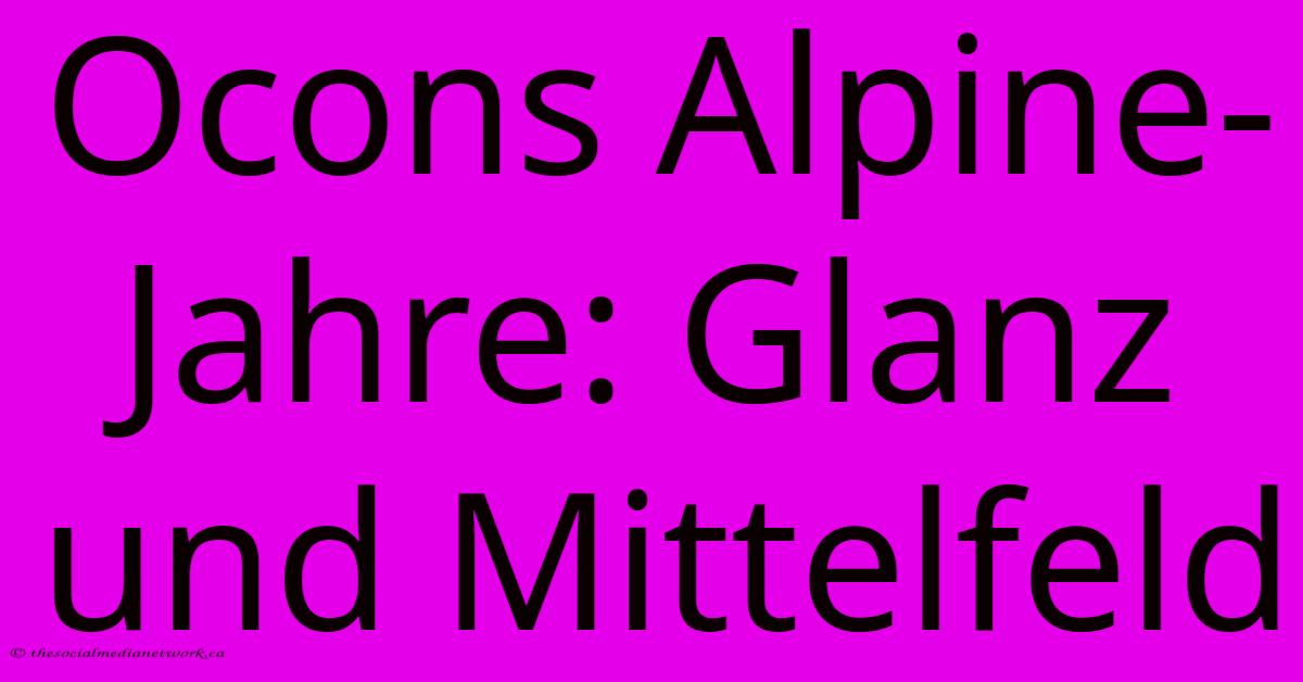 Ocons Alpine-Jahre: Glanz Und Mittelfeld Ocons Alpine-Jahre: Glanz Und Mittelfeld