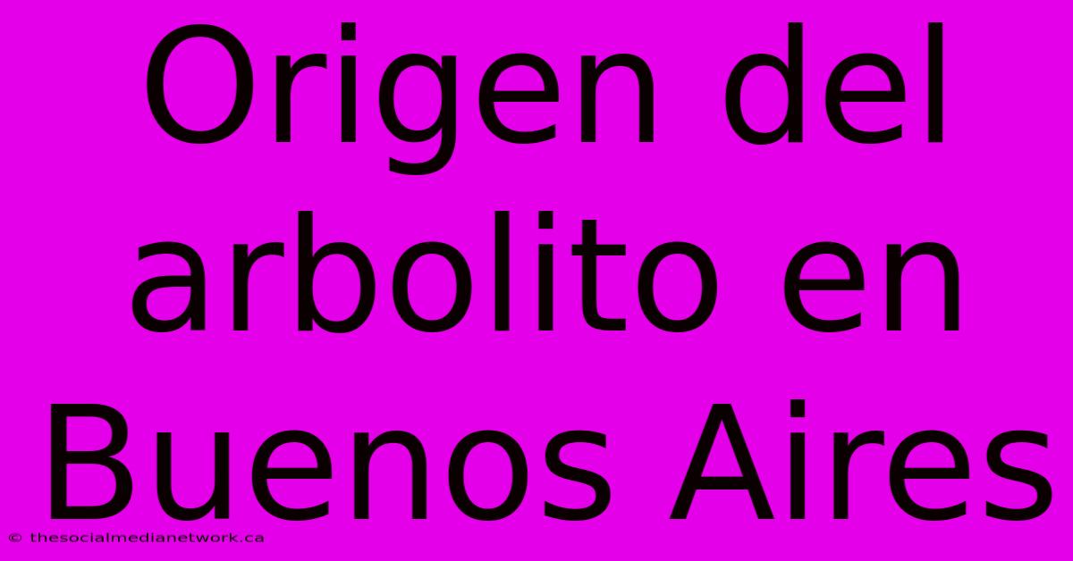 Origen Del Arbolito En Buenos Aires