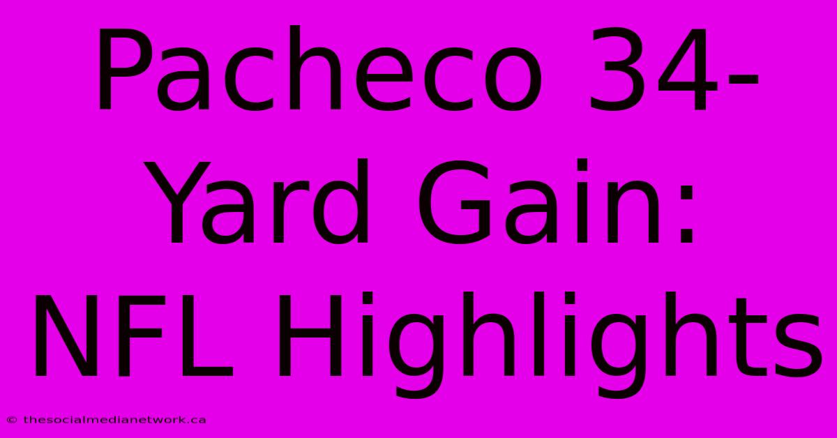 Pacheco 34-Yard Gain: NFL Highlights