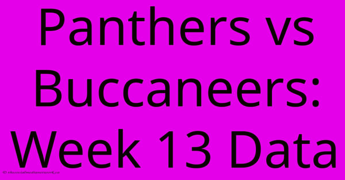 Panthers Vs Buccaneers: Week 13 Data