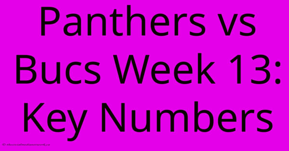 Panthers Vs Bucs Week 13: Key Numbers