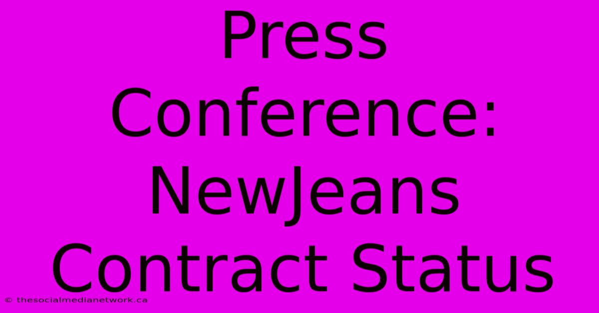 Press Conference: NewJeans Contract Status