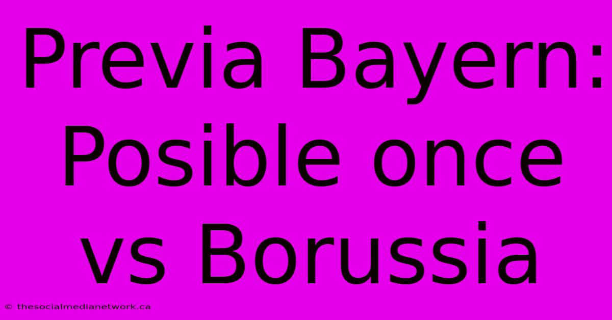 Previa Bayern: Posible Once Vs Borussia