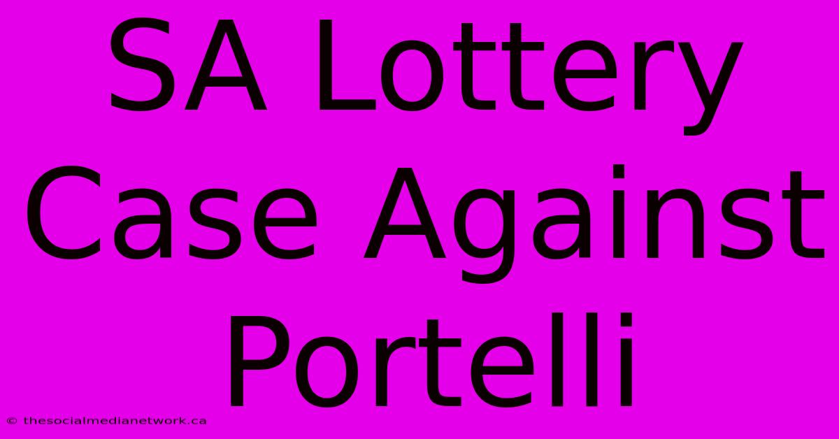 SA Lottery Case Against Portelli