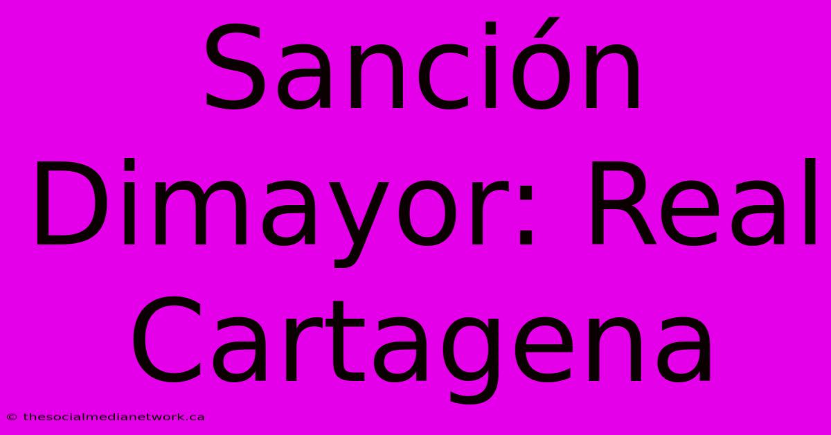 Sanción Dimayor: Real Cartagena