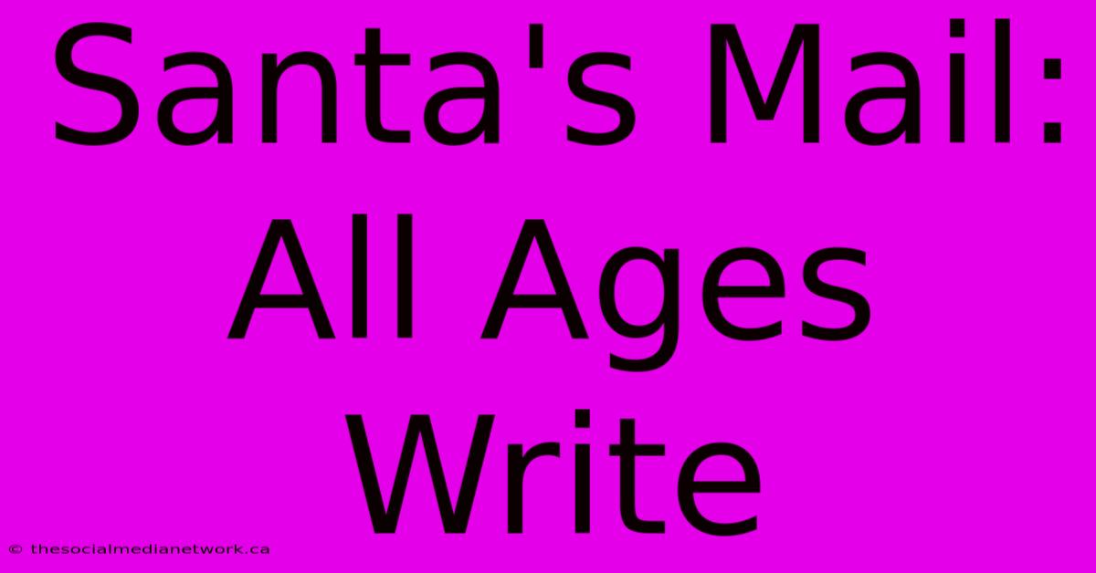 Santa's Mail: All Ages Write