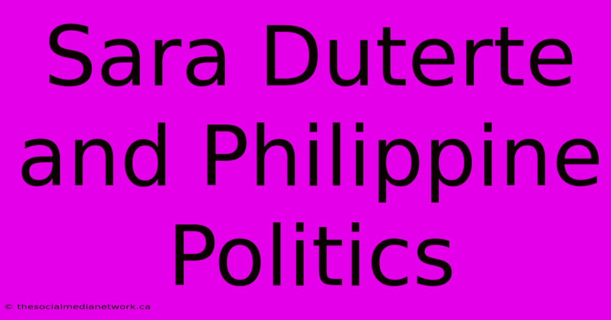 Sara Duterte And Philippine Politics