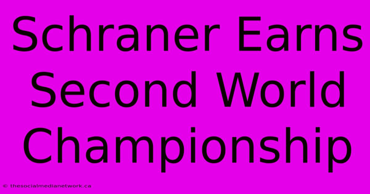 Schraner Earns Second World Championship