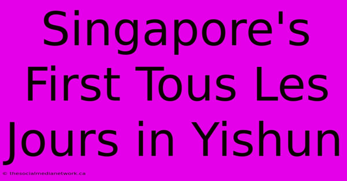 Singapore's First Tous Les Jours In Yishun