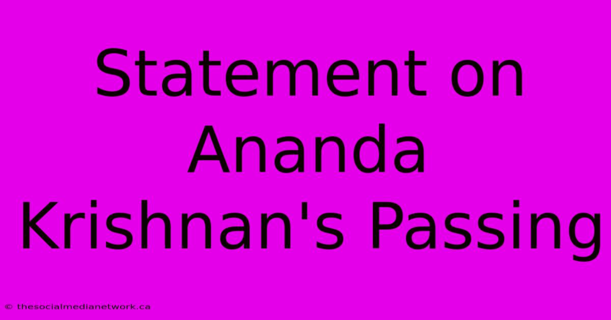 Statement On Ananda Krishnan's Passing