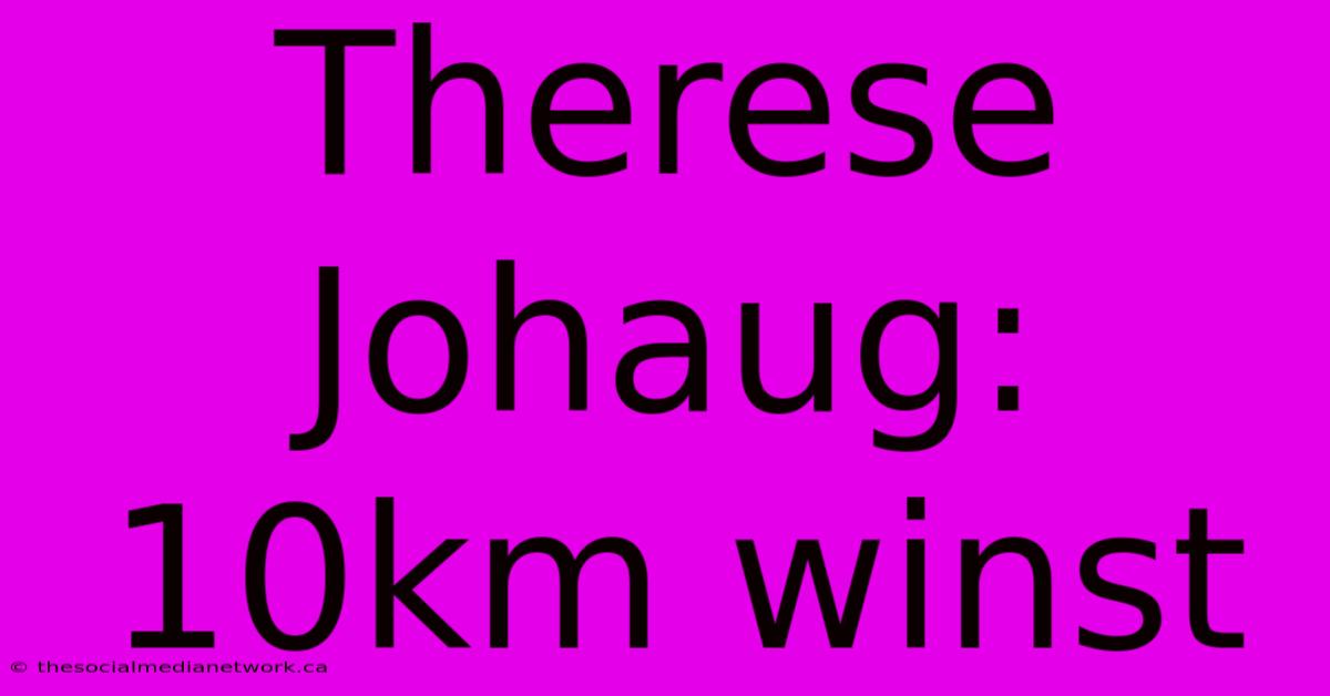 Therese Johaug: 10km Winst