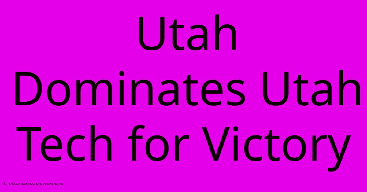 Utah Dominates Utah Tech For Victory