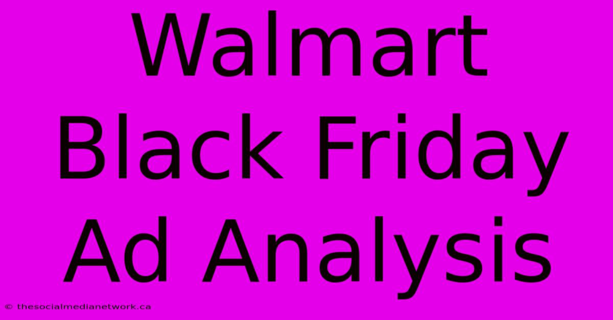 Walmart Black Friday Ad Analysis