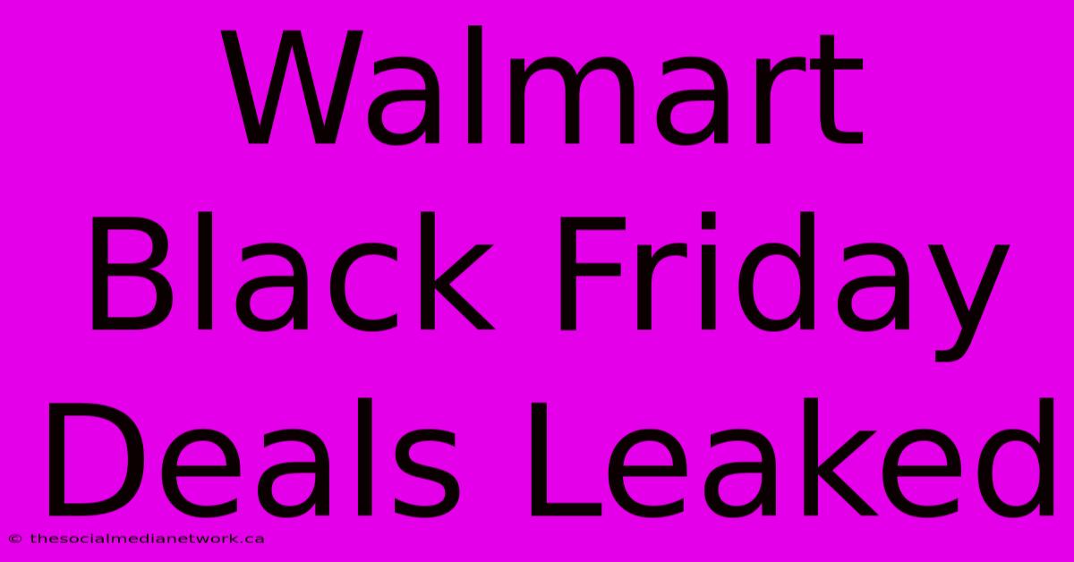 Walmart Black Friday Deals Leaked