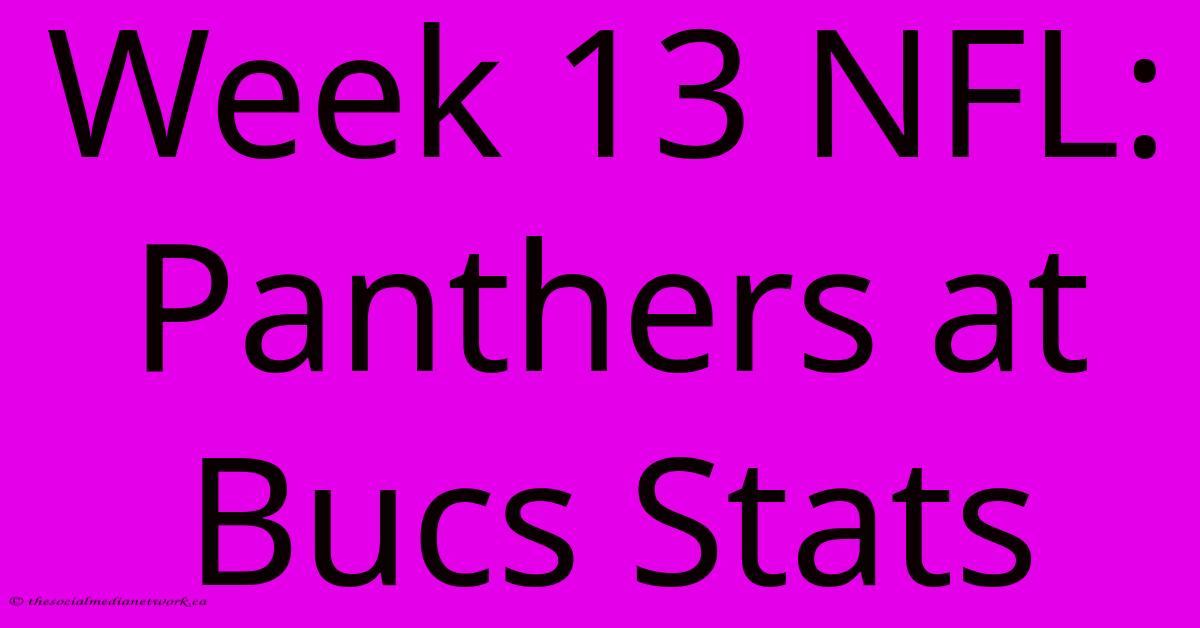 Week 13 NFL: Panthers At Bucs Stats